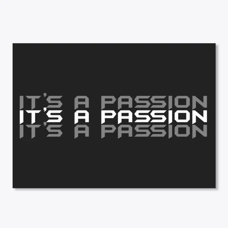 It's A Passion 