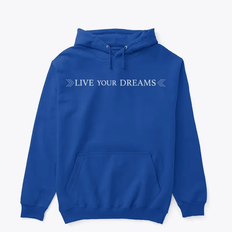 NEW - Live Your Dreams